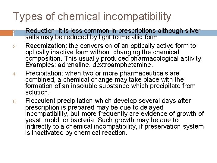 Types of chemical incompatibility 2. 3. 4. Reduction: it is less common in prescriptions