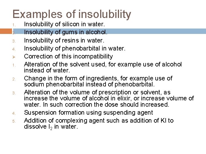 Examples of insolubility 1. 2. 3. 4. Ø 1. 2. 3. 4. 5. Insolubility