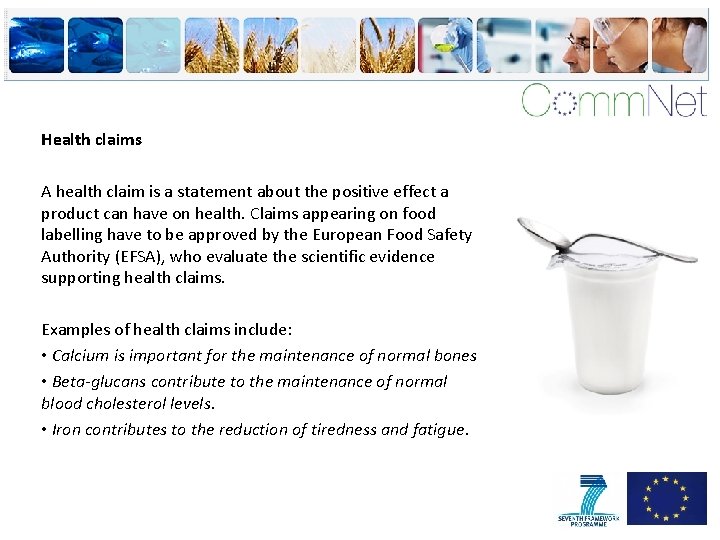 Health claims A health claim is a statement about the positive effect a product