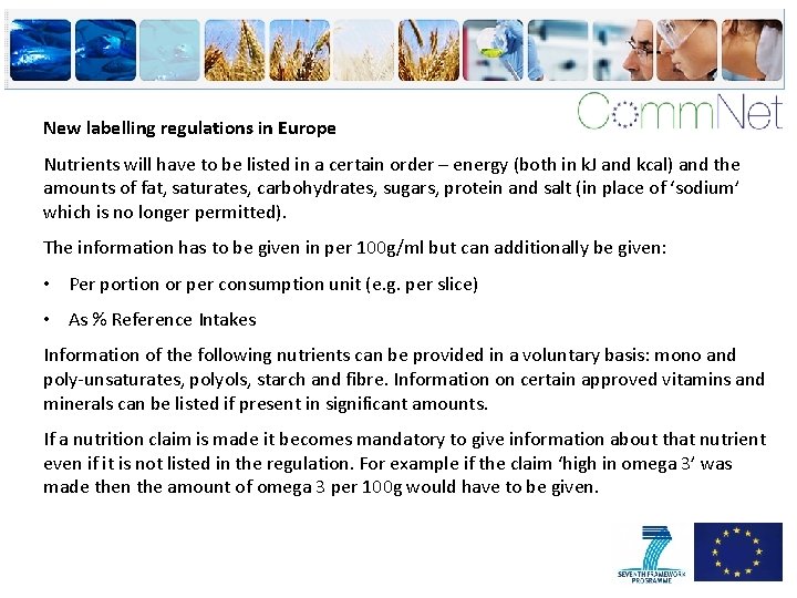 New labelling regulations in Europe Nutrients will have to be listed in a certain