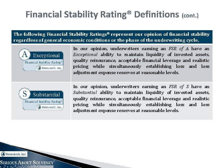 Financial Stability Rating® Definitions (cont. ) The following Financial Stability Ratings® represent our opinion