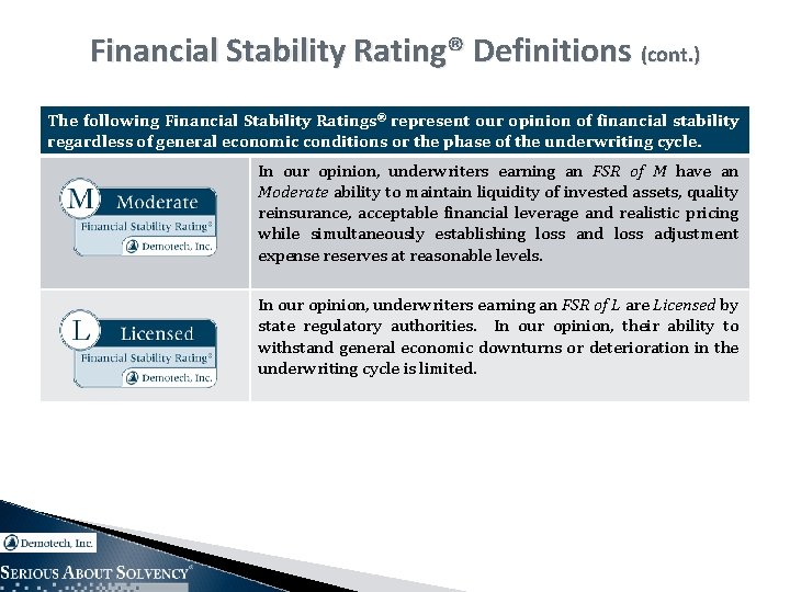 Financial Stability Rating® Definitions (cont. ) The following Financial Stability Ratings® represent our opinion
