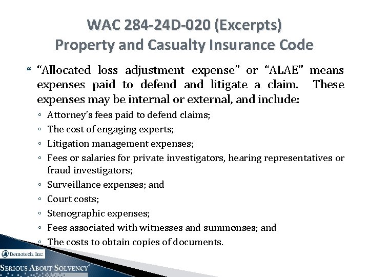 WAC 284 -24 D-020 (Excerpts) Property and Casualty Insurance Code “Allocated loss adjustment expense”