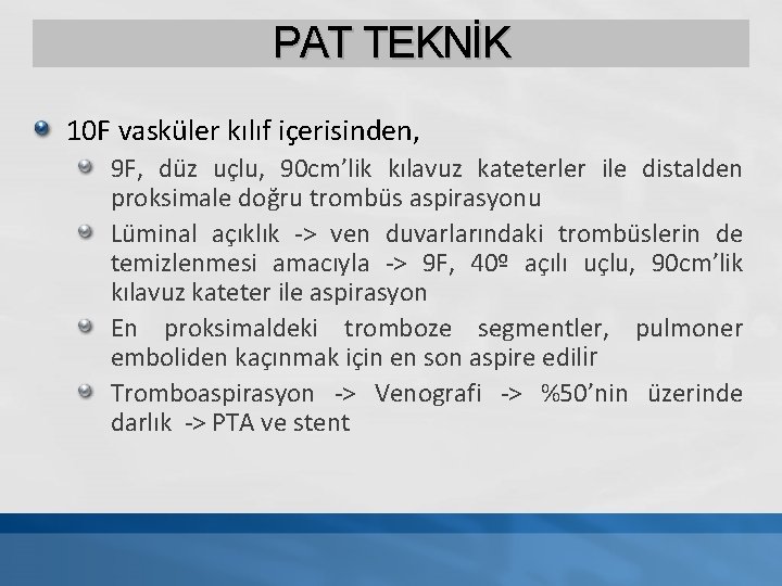 PAT TEKNİK 10 F vasküler kılıf içerisinden, 9 F, düz uçlu, 90 cm’lik kılavuz