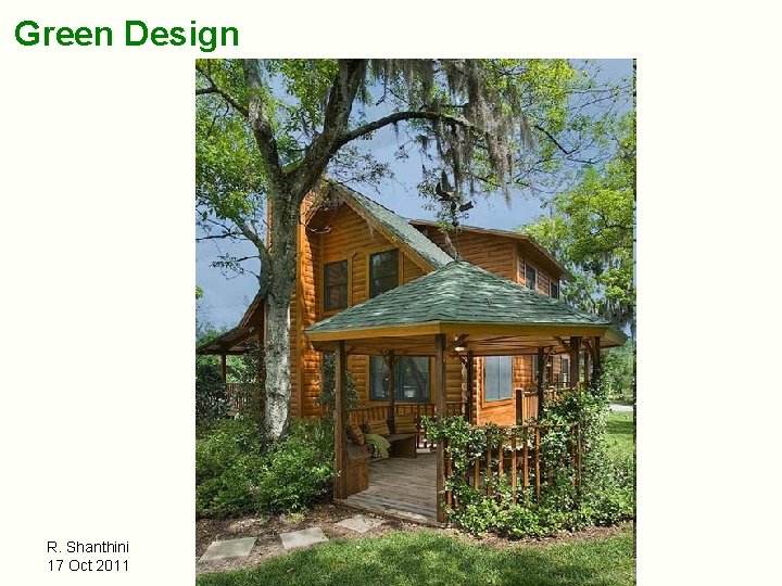 Green Design R. Shanthini 17 Oct 2011 