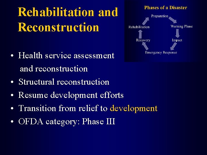 Rehabilitation and Reconstruction • Health service assessment and reconstruction • Structural reconstruction • Resume