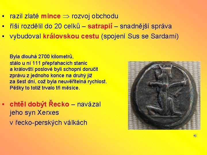  • razil zlaté mince rozvoj obchodu • říši rozdělil do 20 celků –