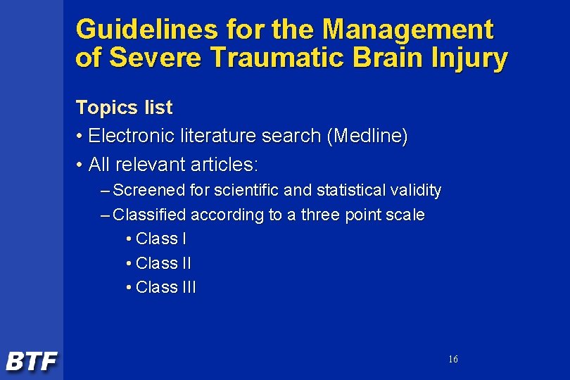 Guidelines for the Management of Severe Traumatic Brain Injury Topics list • Electronic literature