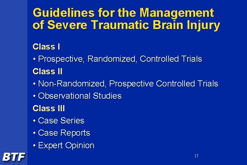 Guidelines for the Management of Severe Traumatic Brain Injury Class I • Prospective, Randomized,