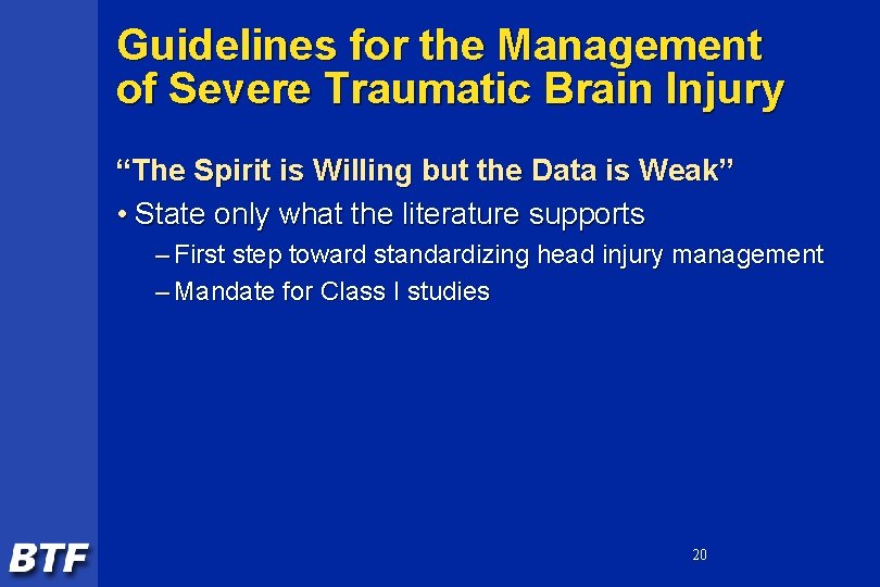 Guidelines for the Management of Severe Traumatic Brain Injury “The Spirit is Willing but