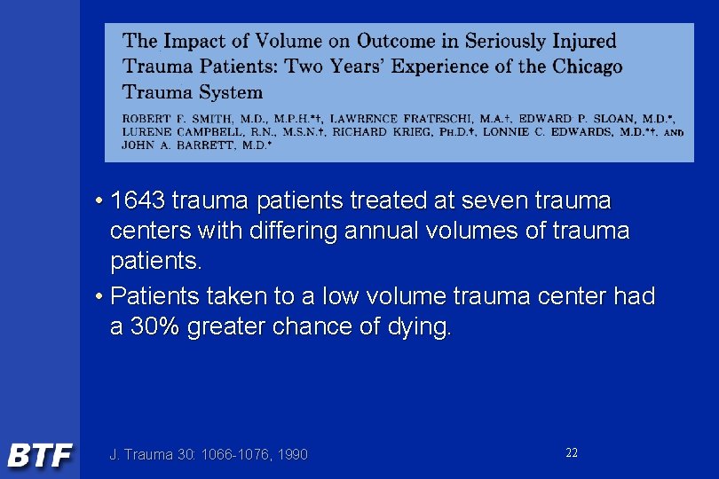  • 1643 trauma patients treated at seven trauma centers with differing annual volumes