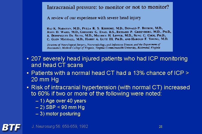  • 207 severely head injured patients who had ICP monitoring and head CT