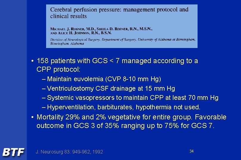  • 158 patients with GCS < 7 managed according to a CPP protocol: