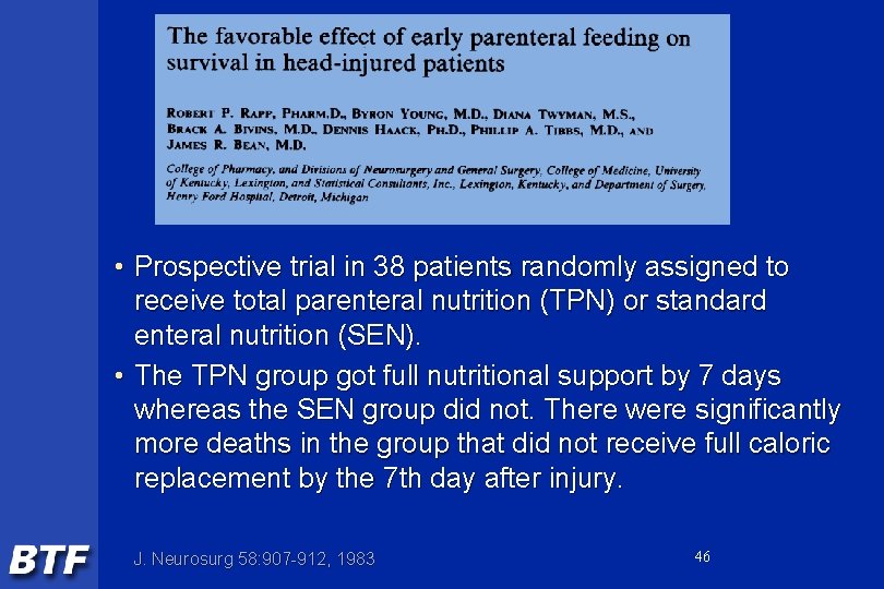  • Prospective trial in 38 patients randomly assigned to receive total parenteral nutrition