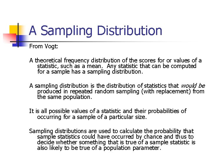 A Sampling Distribution From Vogt: A theoretical frequency distribution of the scores for or