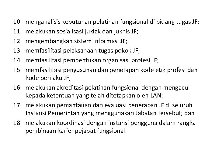 10. 11. 12. 13. 14. 15. menganalisis kebutuhan pelatihan fungsional di bidang tugas JF;