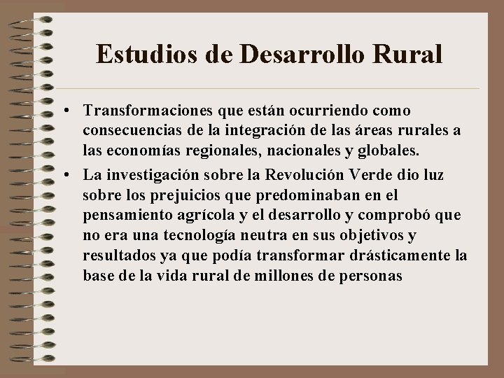 Estudios de Desarrollo Rural • Transformaciones que están ocurriendo como consecuencias de la integración