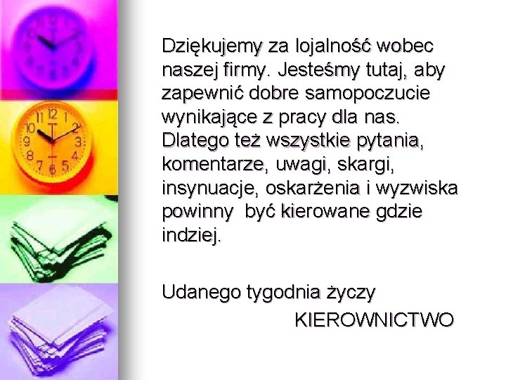 Dziękujemy za lojalność wobec naszej firmy. Jesteśmy tutaj, aby zapewnić dobre samopoczucie wynikające z