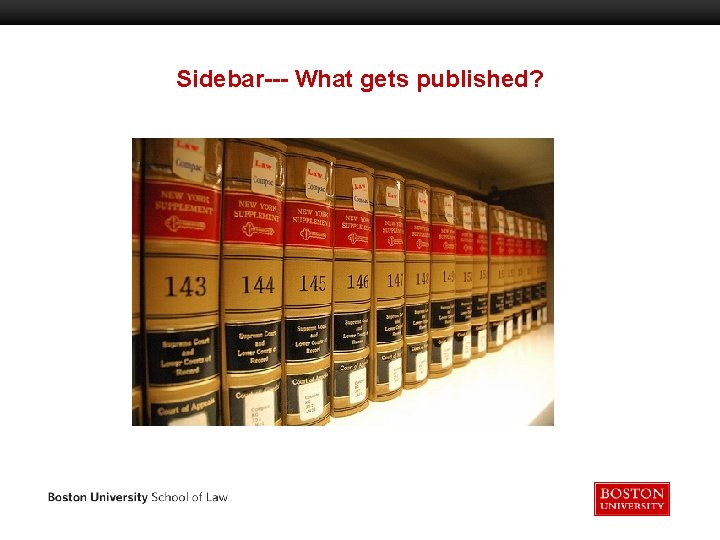 Sidebar--- What gets published? 