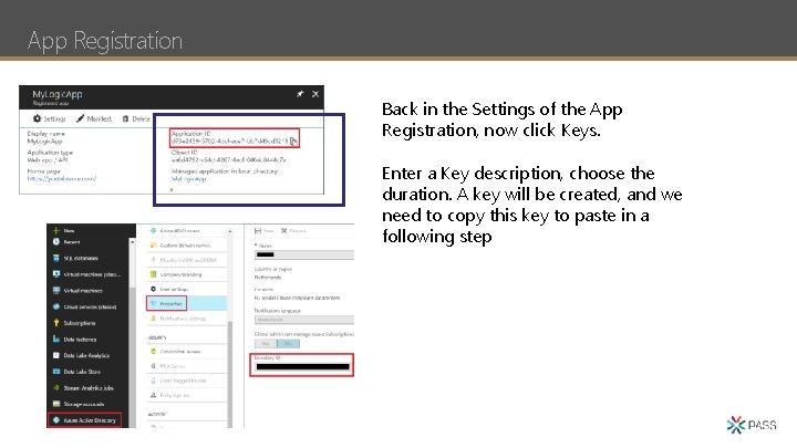 App Registration Back in the Settings of the App Registration, now click Keys. Enter