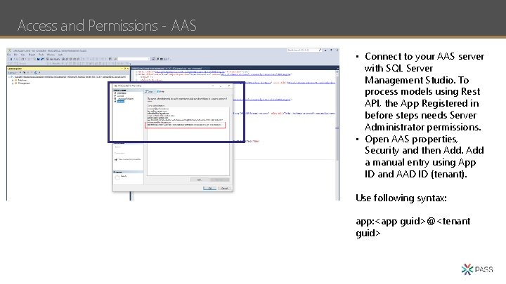 Access and Permissions - AAS • Connect to your AAS server with SQL Server