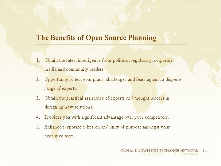 The Benefits of Open Source Planning 1. Obtain the latest intelligence from political, regulatory,