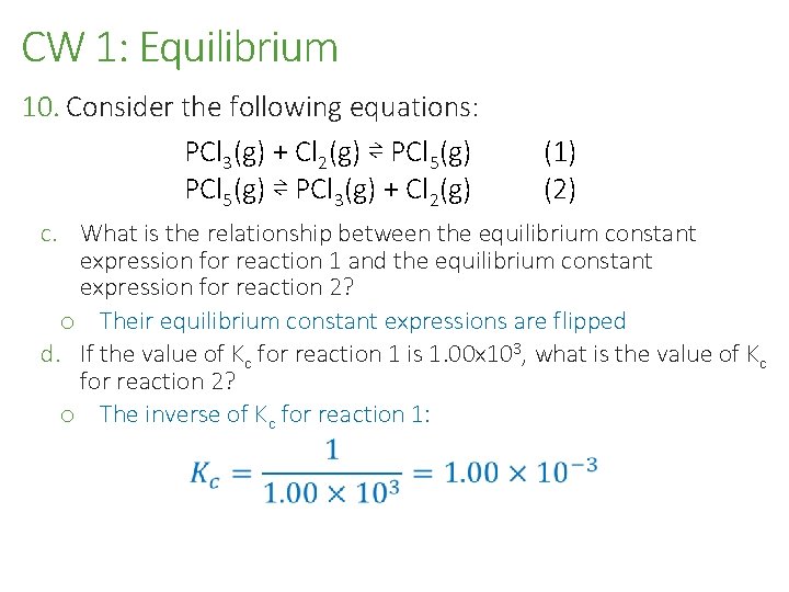 CW 1: Equilibrium 10. Consider the following equations: PCl 3(g) + Cl 2(g) ⇌