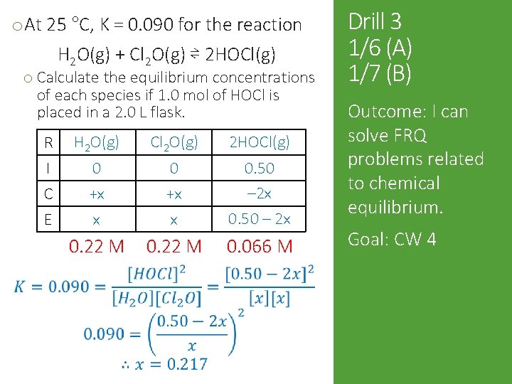 o At 25 °C, K = 0. 090 for the reaction H 2 O(g)