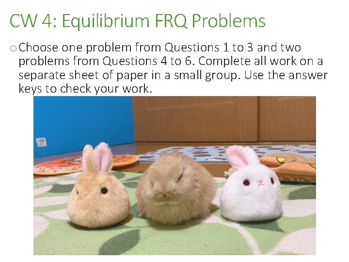 CW 4: Equilibrium FRQ Problems o Choose one problem from Questions 1 to 3