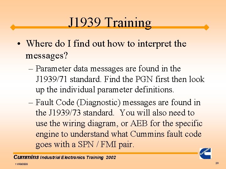 J 1939 Training • Where do I find out how to interpret the messages?