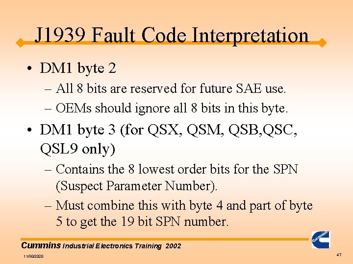 J 1939 Fault Code Interpretation • DM 1 byte 2 – All 8 bits