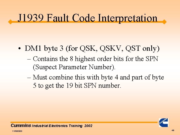 J 1939 Fault Code Interpretation • DM 1 byte 3 (for QSK, QSKV, QST