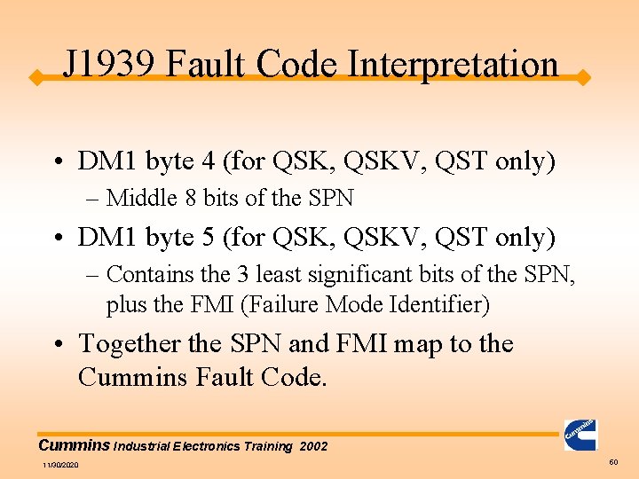 J 1939 Fault Code Interpretation • DM 1 byte 4 (for QSK, QSKV, QST