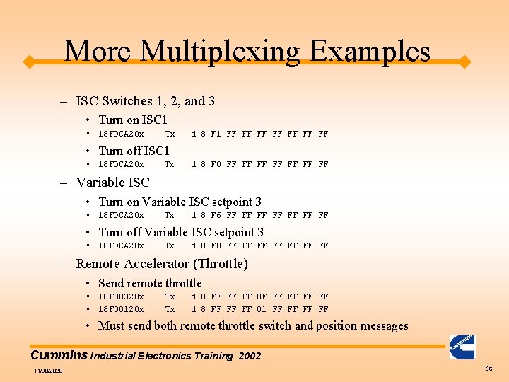 More Multiplexing Examples – ISC Switches 1, 2, and 3 • Turn on ISC