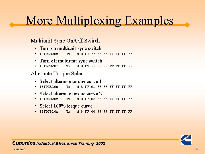 More Multiplexing Examples – Multiunit Sync On/Off Switch • Turn on multiunit sync switch