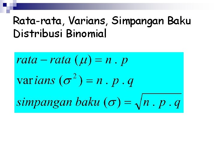 Rata-rata, Varians, Simpangan Baku Distribusi Binomial 