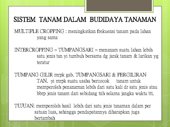 SISTEM TANAM DALAM BUDIDAYA TANAMAN MULTIPLE CROPPING : meningkatkan frekuensi tanam pada lahan yang