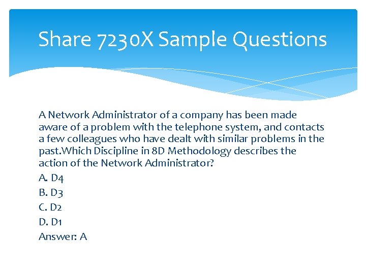 Share 7230 X Sample Questions A Network Administrator of a company has been made