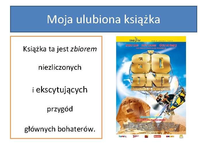 Moja ulubiona książka Książka ta jest zbiorem niezliczonych i ekscytujących przygód głównych bohaterów. 