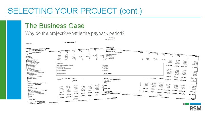 SELECTING YOUR PROJECT (cont. ) The Business Case Why do the project? What is