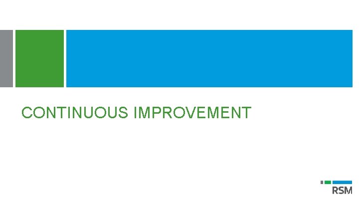 CONTINUOUS IMPROVEMENT 