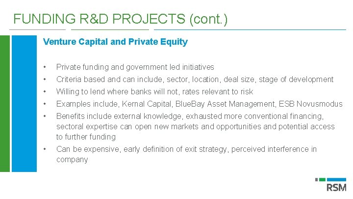 FUNDING R&D PROJECTS (cont. ) Venture Capital and Private Equity • Private funding and