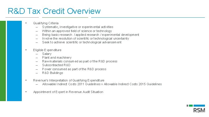 R&D Tax Credit Overview • Qualifying Criteria – Systematic, investigative or experimental activities –