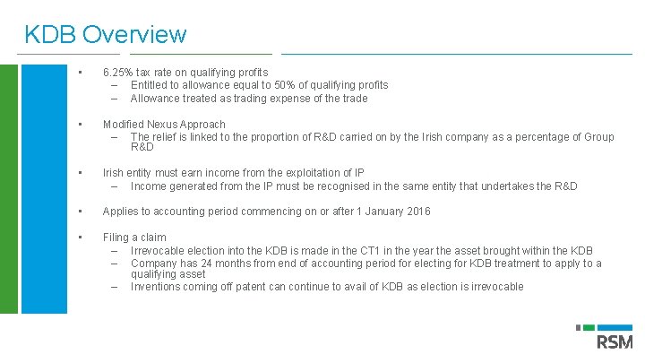 KDB Overview • 6. 25% tax rate on qualifying profits – Entitled to allowance