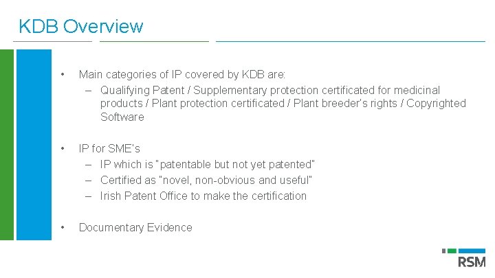 KDB Overview • Main categories of IP covered by KDB are: – Qualifying Patent