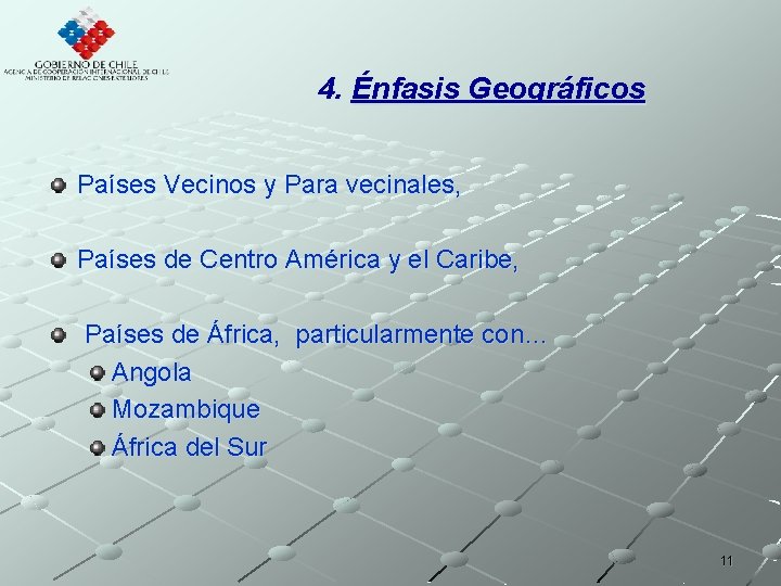 4. Énfasis Geográficos Países Vecinos y Para vecinales, Países de Centro América y el