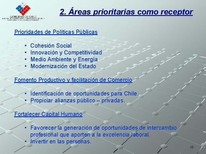 2. Áreas prioritarias como receptor Prioridades de Políticas Públicas • • Cohesión Social Innovación