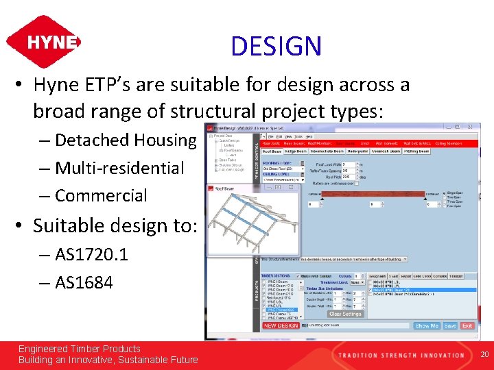 DESIGN • Hyne ETP’s are suitable for design across a broad range of structural