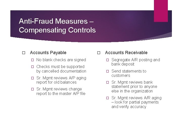 Anti-Fraud Measures – Compensating Controls � Accounts Payable � Accounts Receivable � No blank