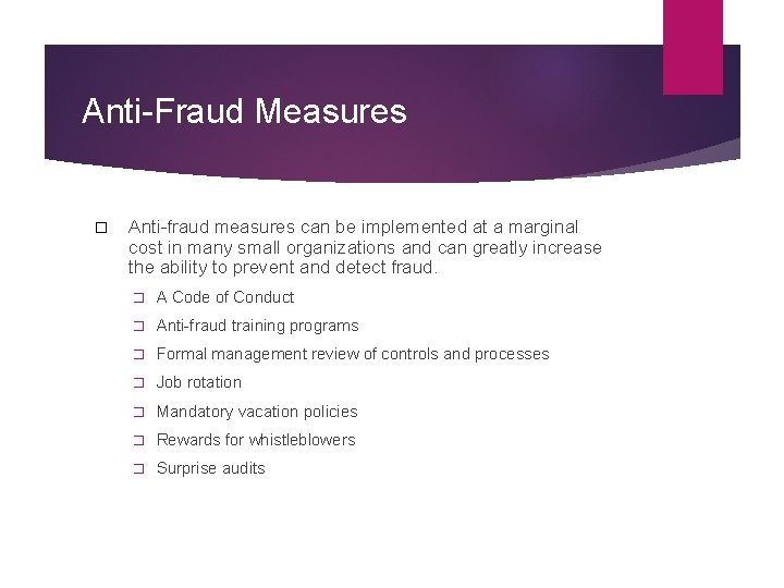 Anti-Fraud Measures � Anti-fraud measures can be implemented at a marginal cost in many